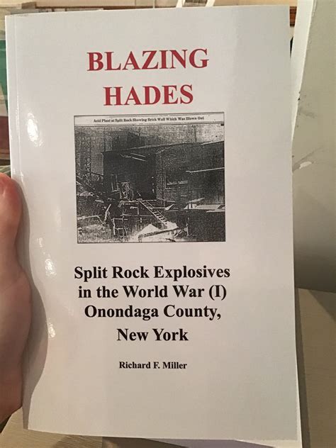 richard miller split rock|Blazing Hades, Split Rock Explosives in The World War One, .